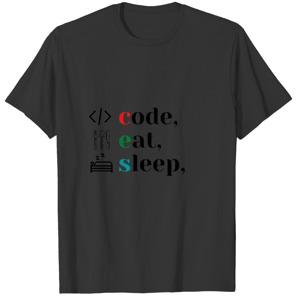 Code, Eat, Sleep T-shirt
