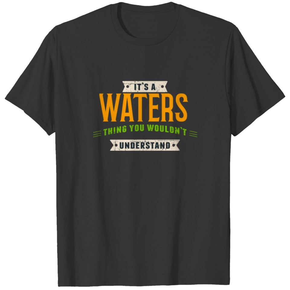 It's A Waters Thing Last Name Surname Pride T-shirt