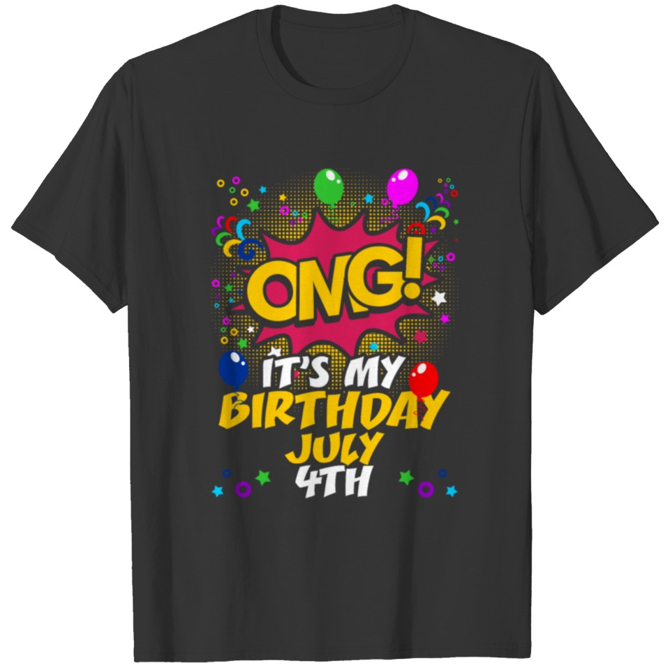 Its My Birthday July Fourth T Shirts