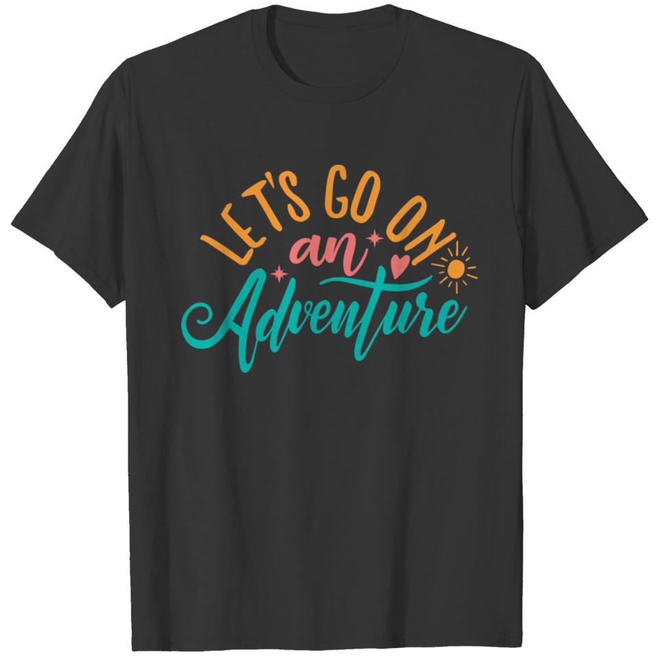 Let' s go on an adventure T-shirt