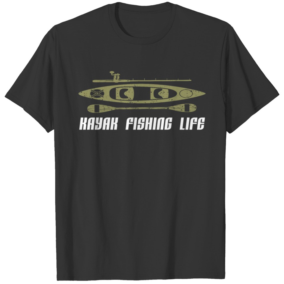 Kayak Fishing Life A Cool Kayak Fishing Outfit T-shirt