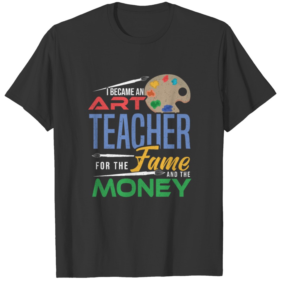 Art Teacher Painter Profession Pun Funny Gift T Shirts