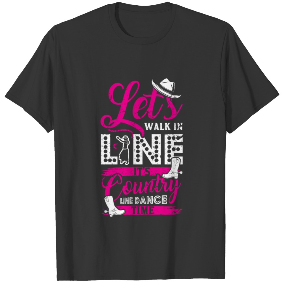 Let's walk in Line - Line Dance T-shirt
