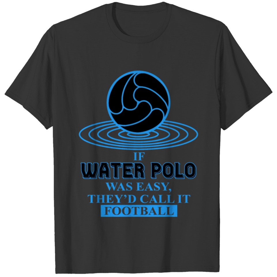 Waterball Waterpolo Water Ball Water Polo Ball T-shirt
