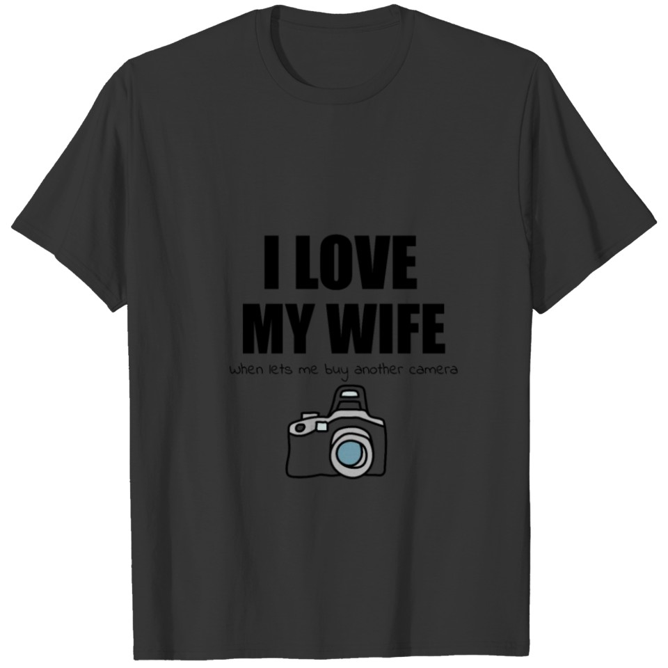 i love my wife T-shirt