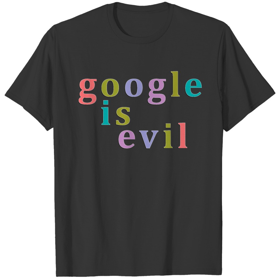 Google Is Evil Nbr 01 T-shirt