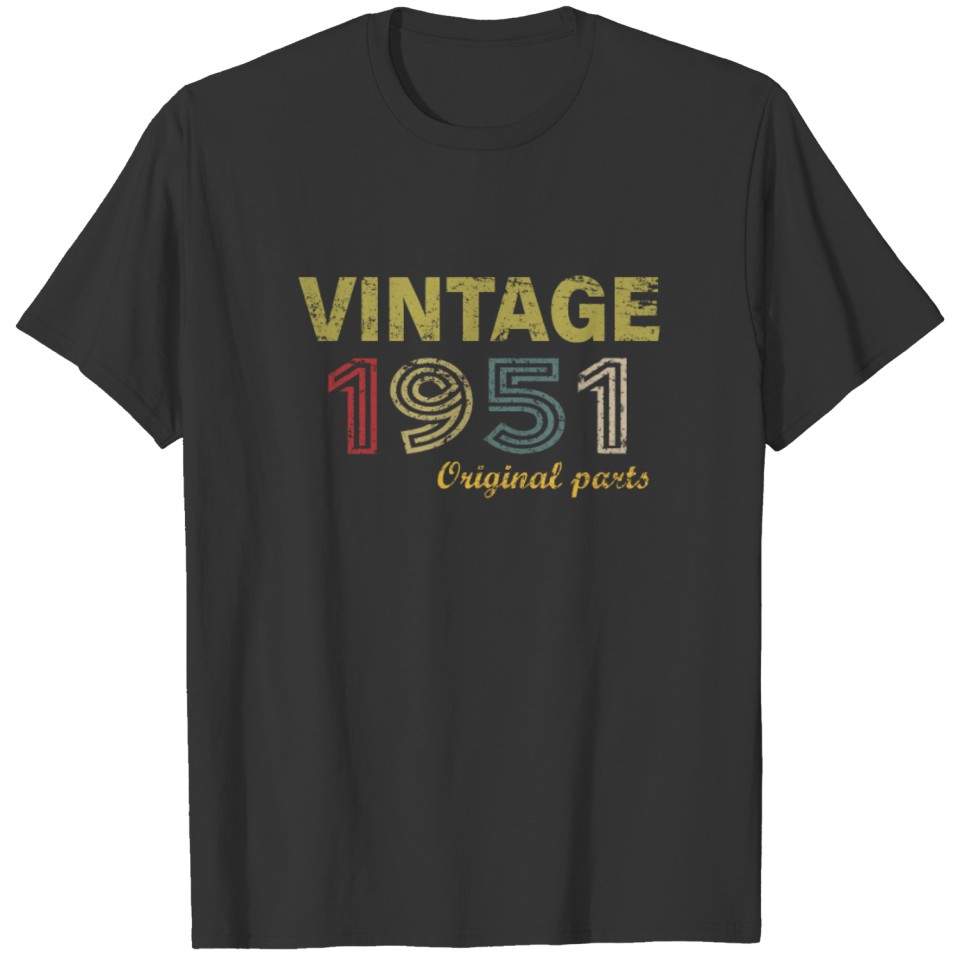 Vintage 1951 Original Parts 70th Birthday Gift T-shirt