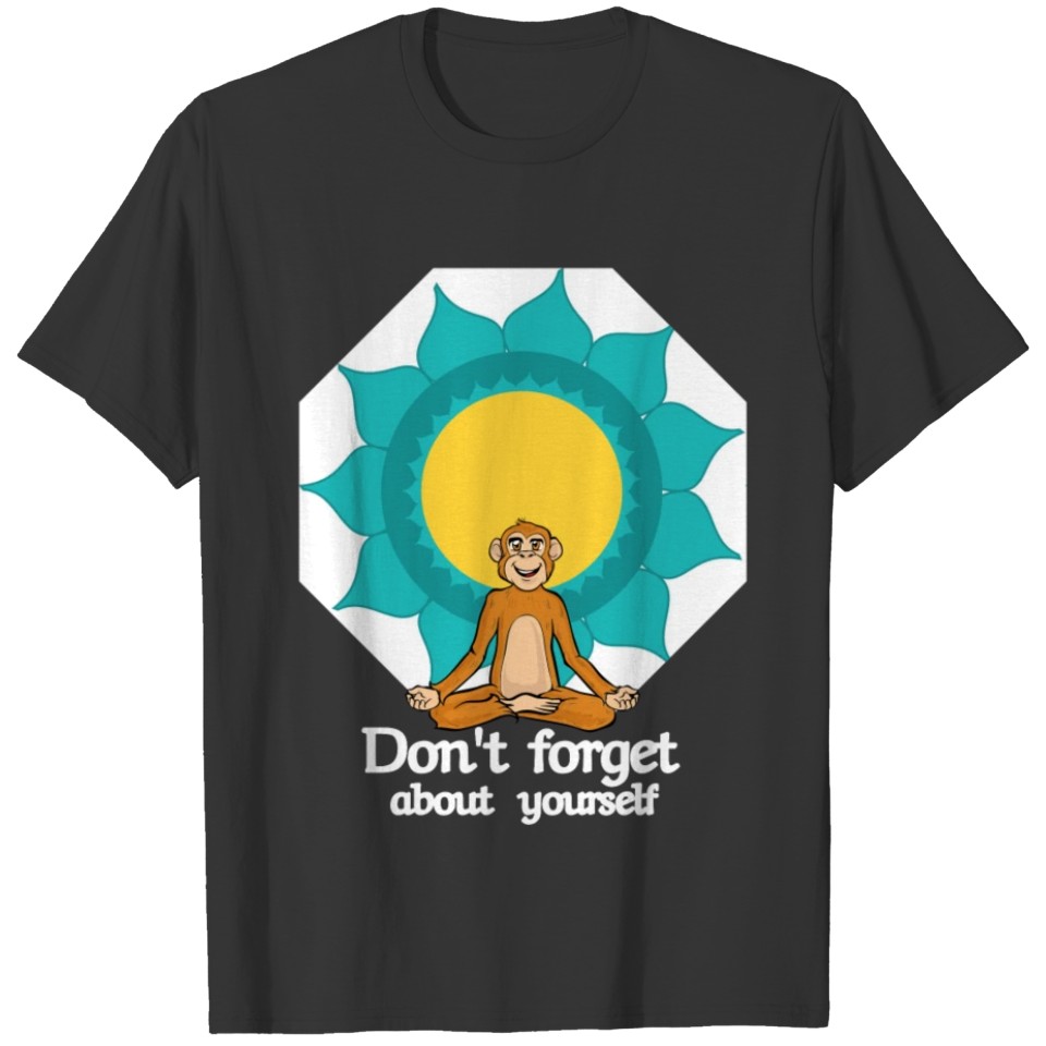 Don't Forget About Yourself T-shirt