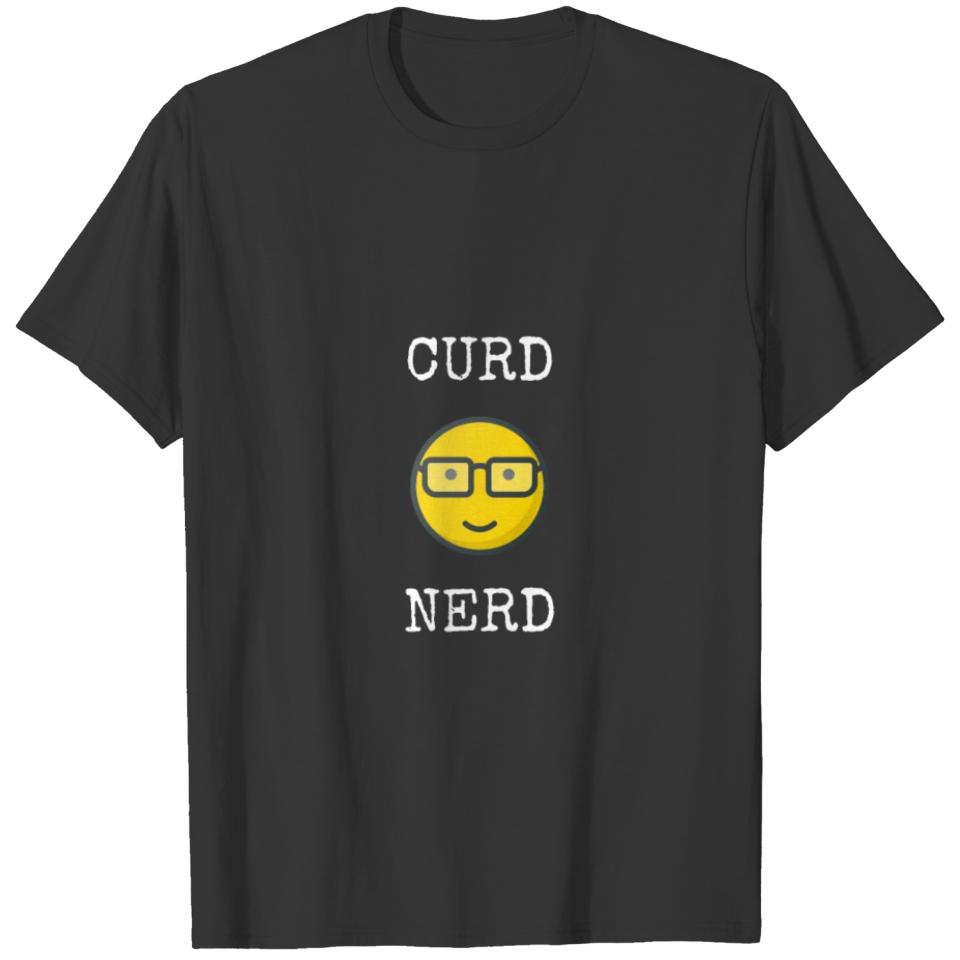 Curd nerd shirt T-shirt