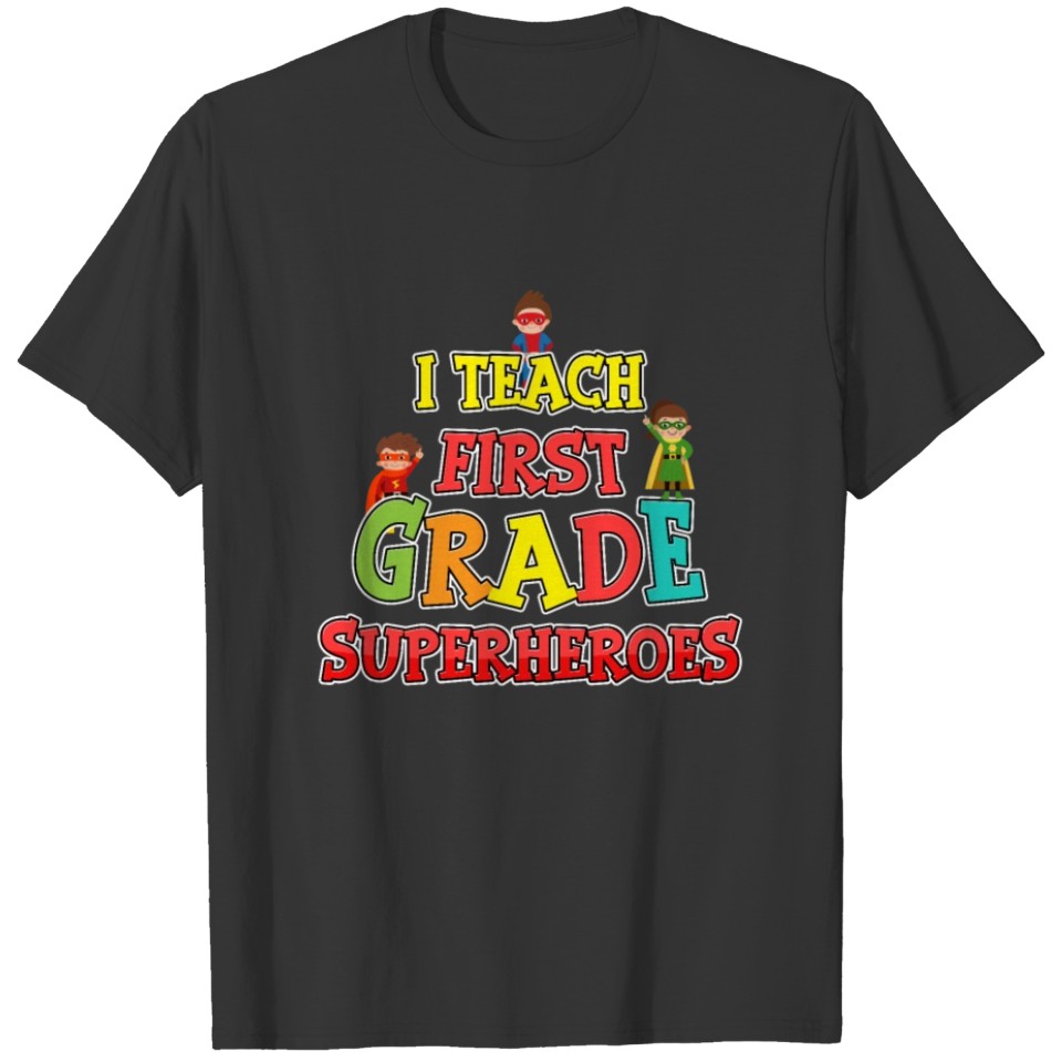 First Grade Superhero Teacher Preschool Teacher T Shirts