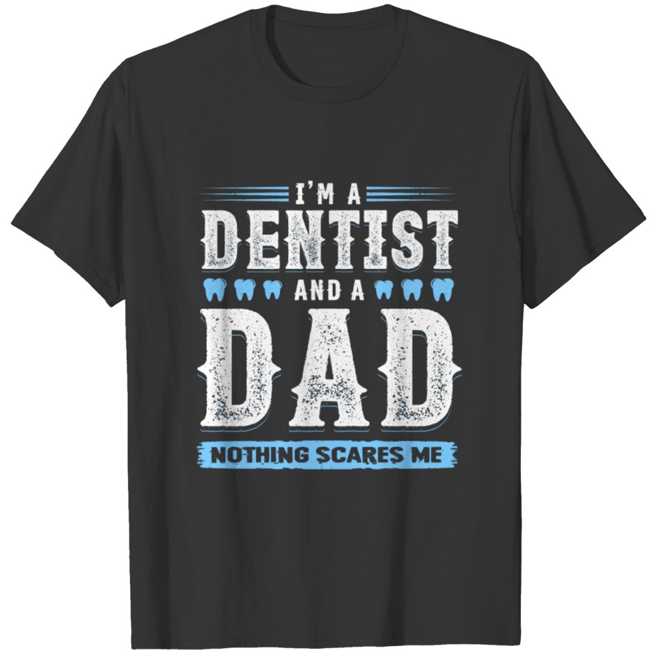 Cool Distressed Vintage Proud Dentists Dads T-shirt