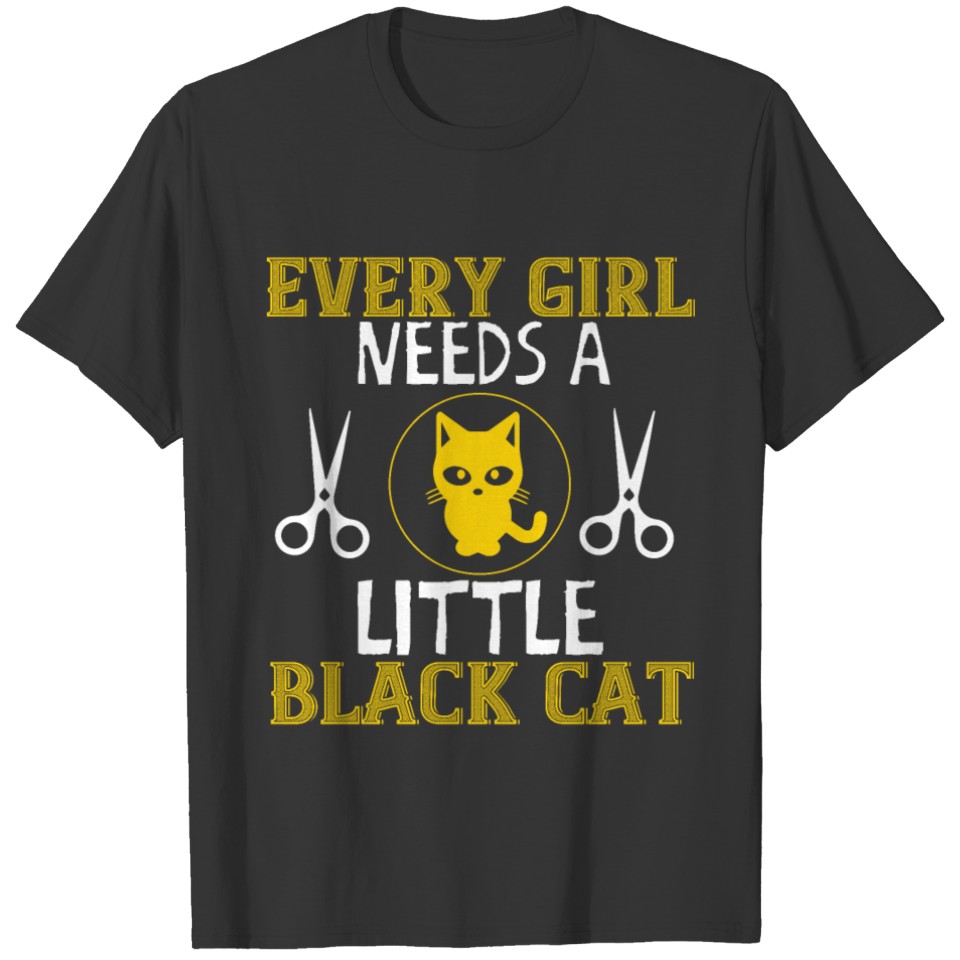 Every girl needs a little black cat T Shirts