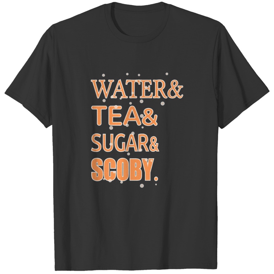 Water Tea Sugar Scoby T-shirt