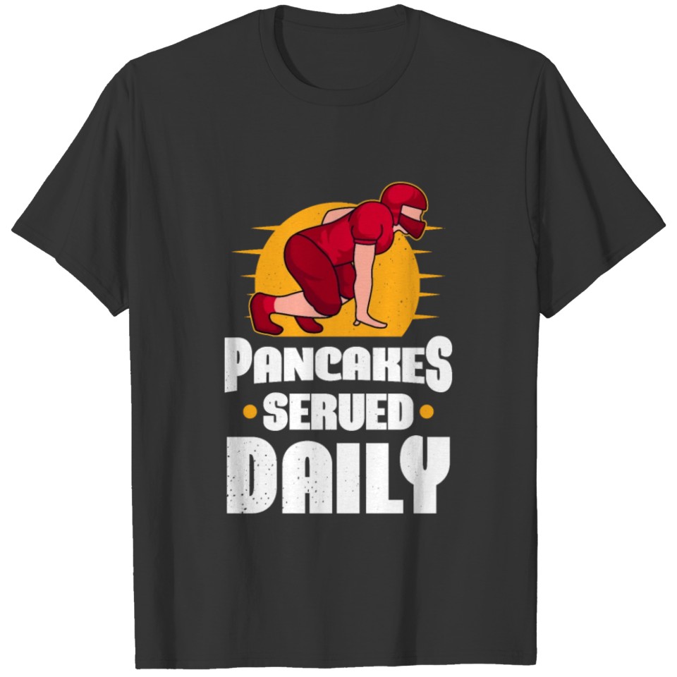 Football Offensive Line Pancakes Served Daily Gift T-shirt