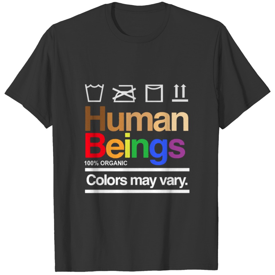 Human Beings Colors may vary T-shirt