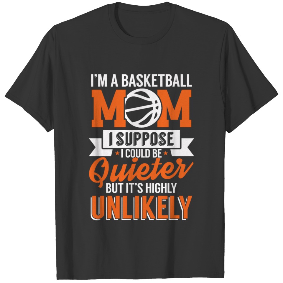 I'm a Basketball Mom | sports team gift T Shirts