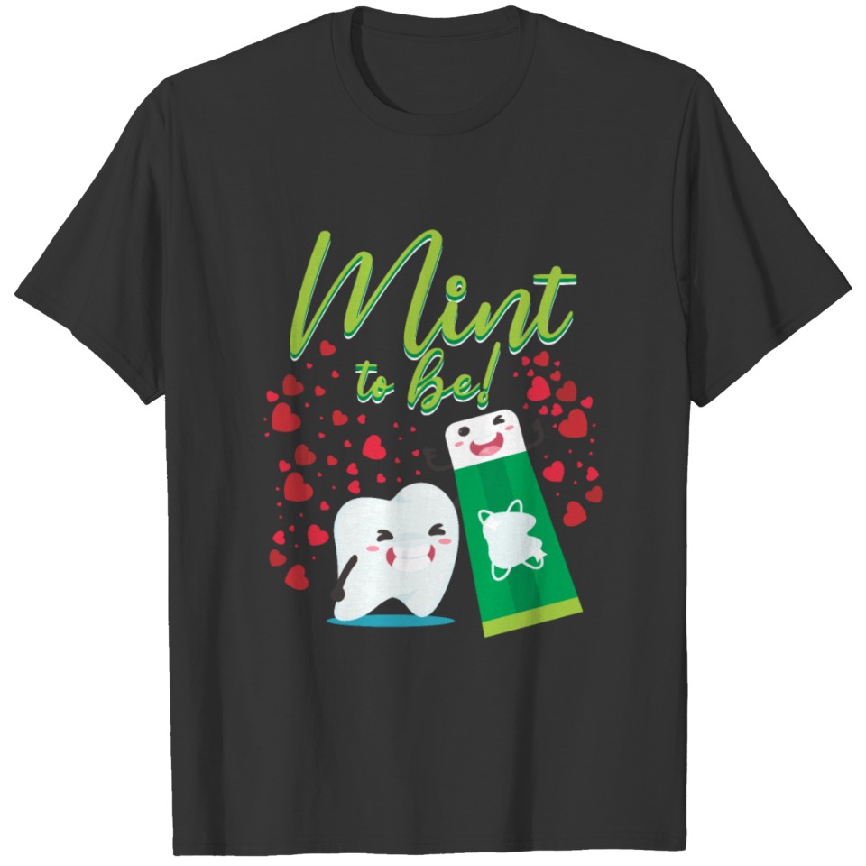 Tooth and Toothpaste Mint Dentistry Couple Love T-shirt