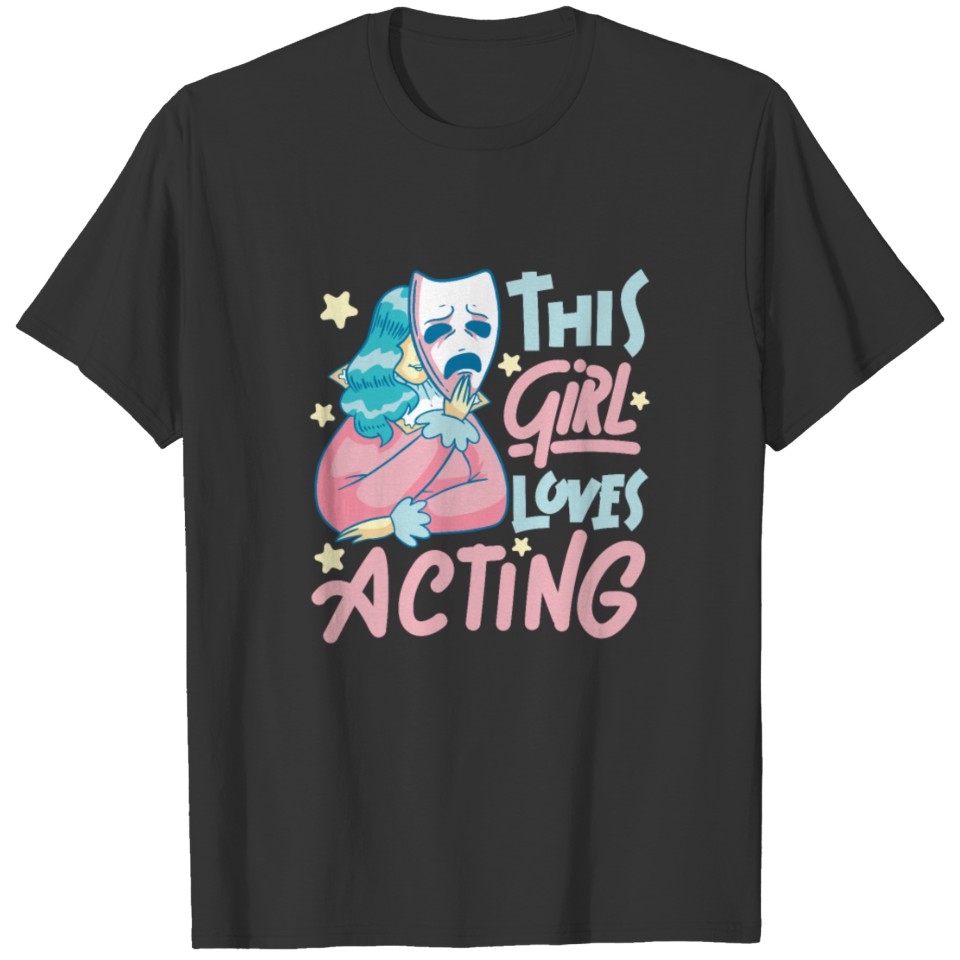 Acting Actress Audition Gift T-shirt