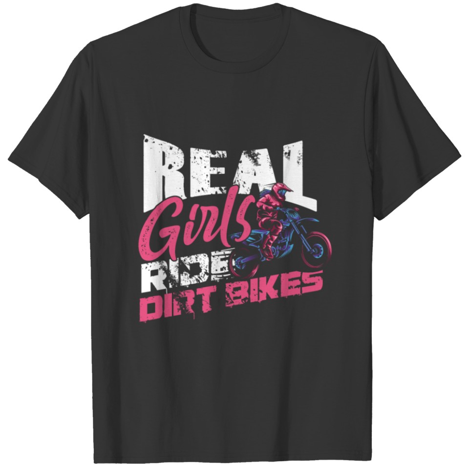 Real Girls Ride Dirt Bikes Motorcycle Motocross T Shirts