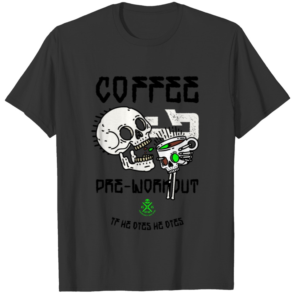 Coffee and Preworkout T-shirt