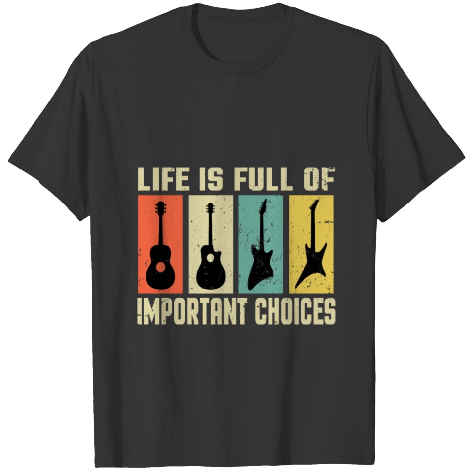 Life is full of Guitars T-shirt