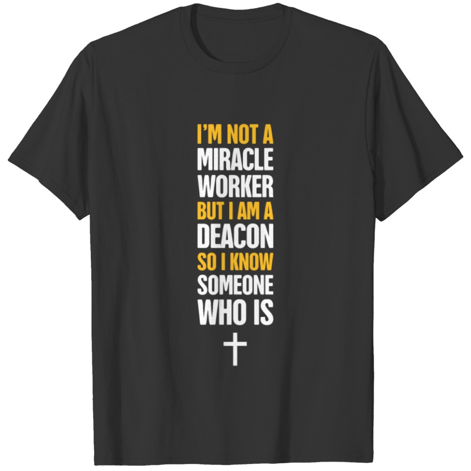 Miracle Church Elder / Christian Church Deacon T-shirt