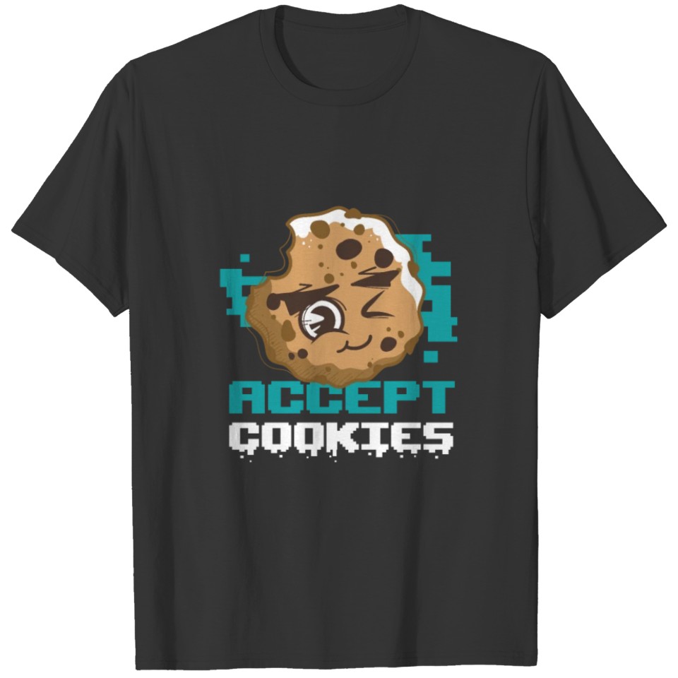 Accept Cookies Nerd Design Programmer Programming T-shirt