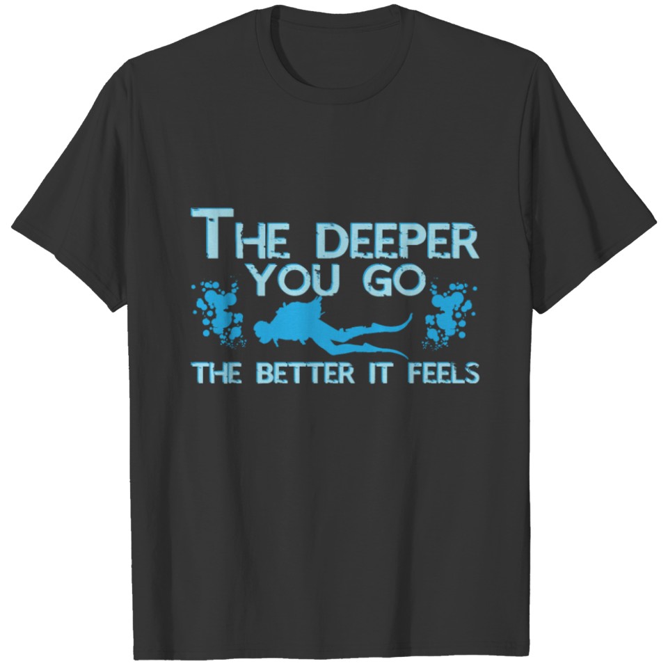 Diver Quote | Scuba Diving Deep Sea Ocean Nitrox T-shirt