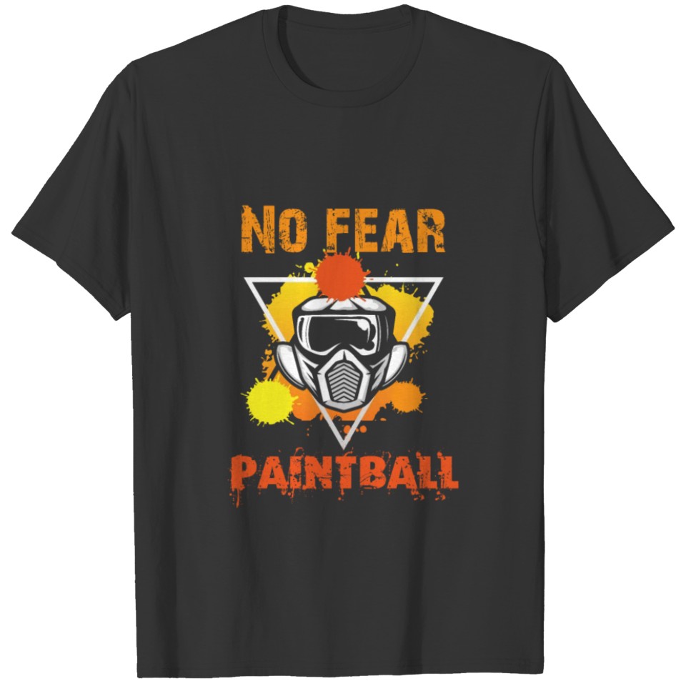 Paintball Fear Sport Hobby Shirt Design T-shirt