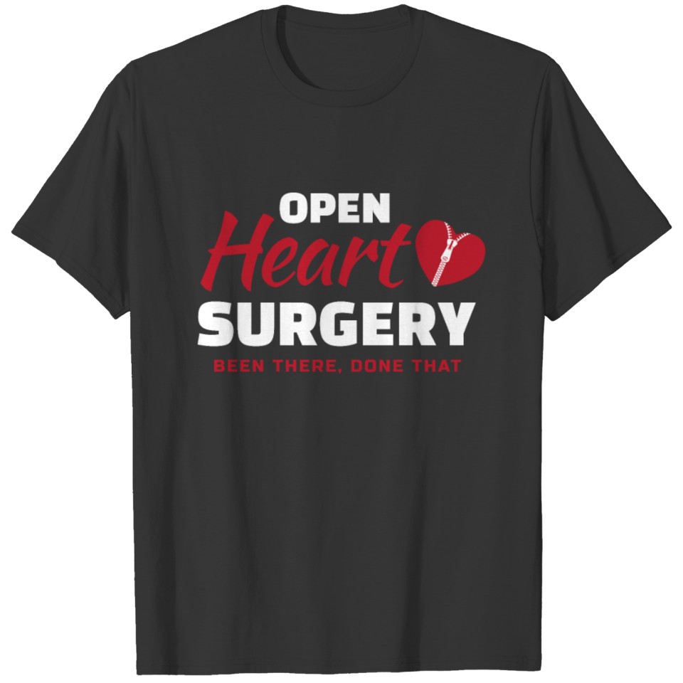 Open Heart Surgery Been There Done That For T-shirt