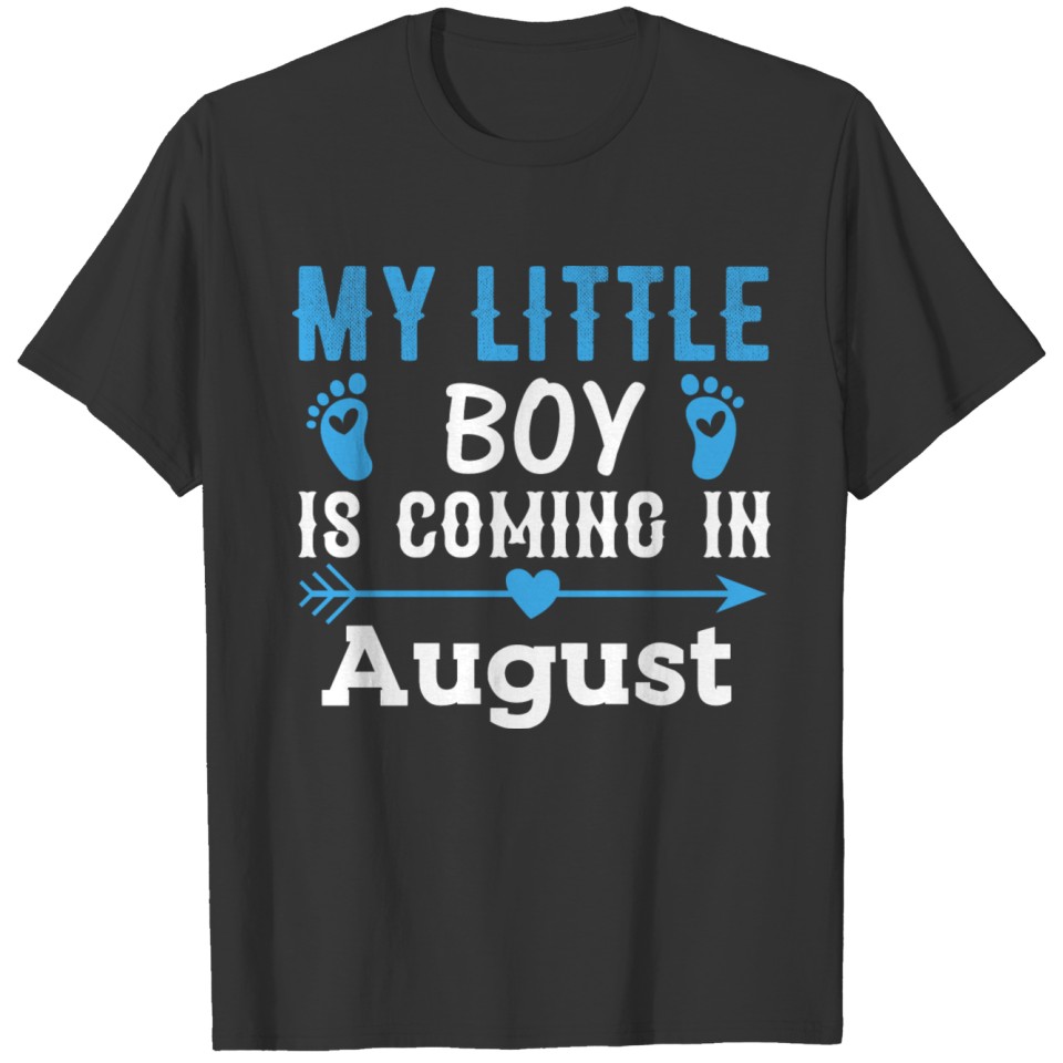 My son is born in August pregnancy T-shirt