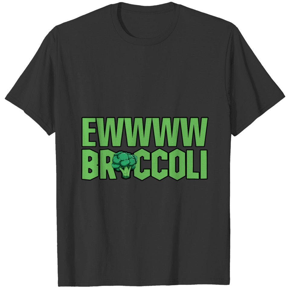 Vegan Hater Ewwwwww Broccoli Anti Vegetables Meat T-shirt