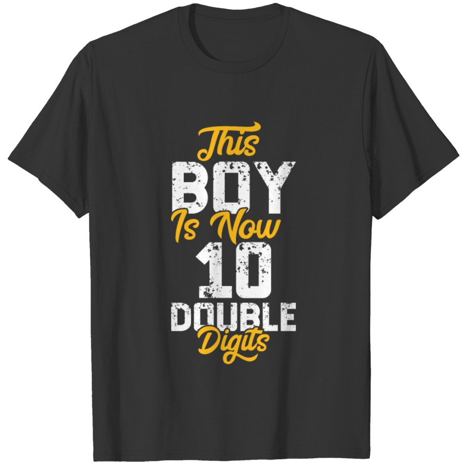 This Boy is Now 10 Double Digits T-shirt