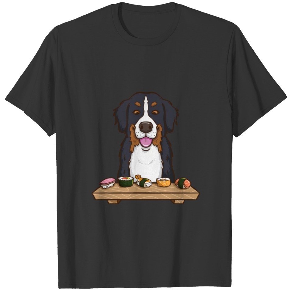 Bernese Mountain And Dog Sushi Japanese Food Lover T Shirts