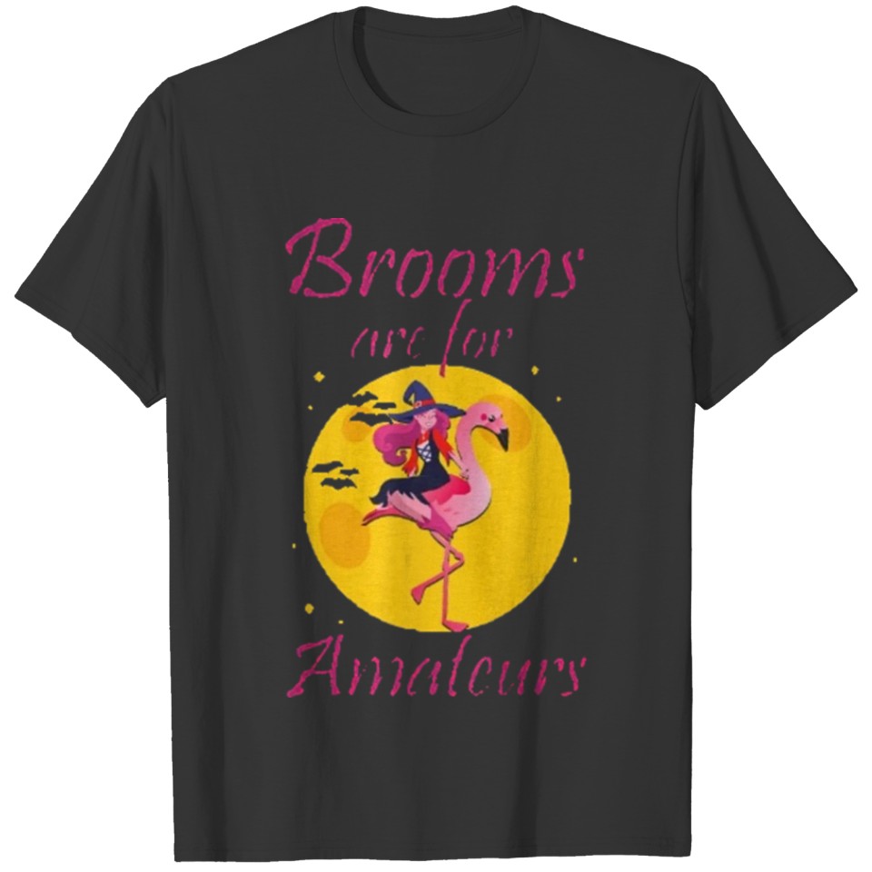 Broom Are For Flamingo Halloween T-shirt