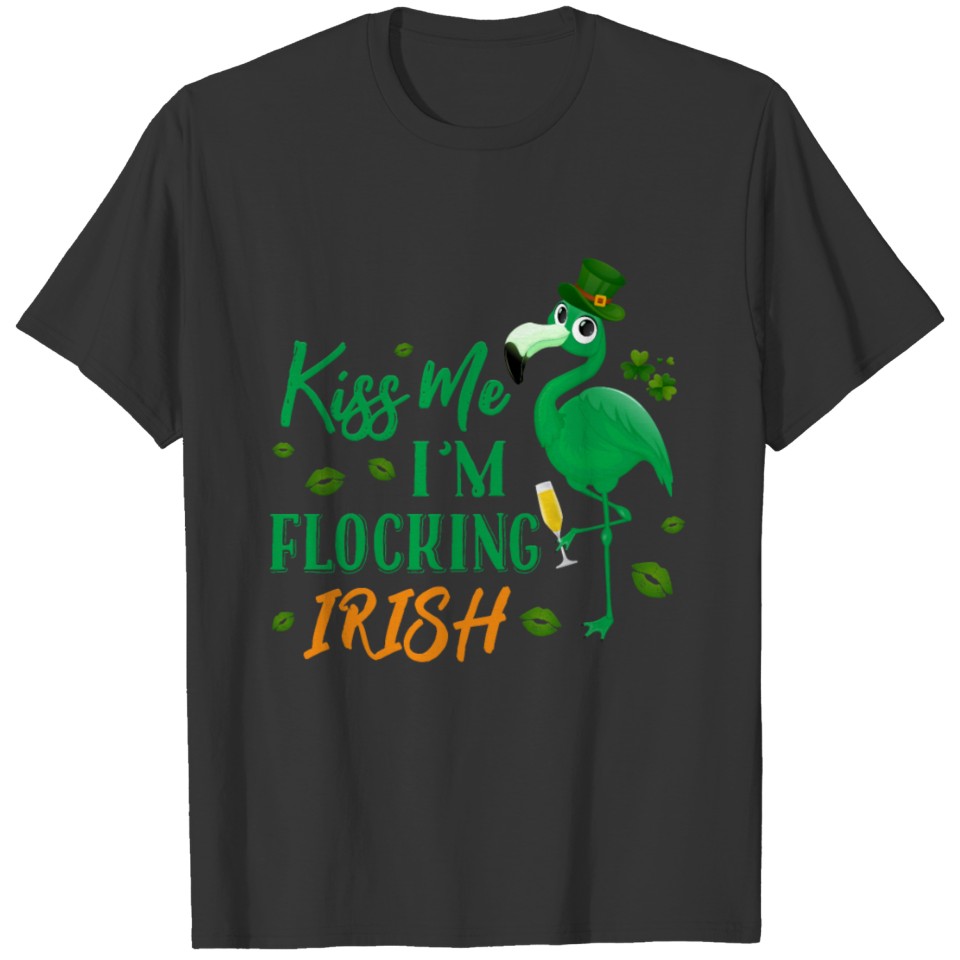 Funny Kiss Me I'm Flocking Irish Green Flamingo wi T Shirts