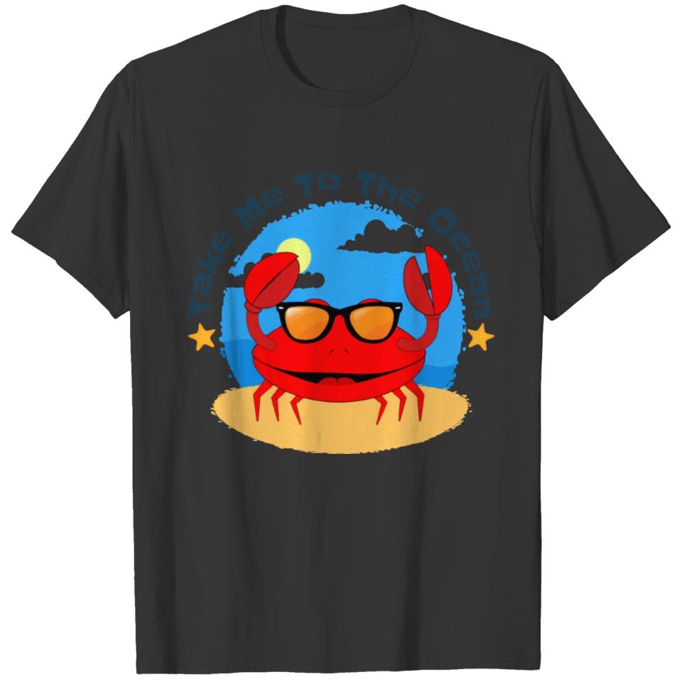 Crab take me to the ocean T-shirt