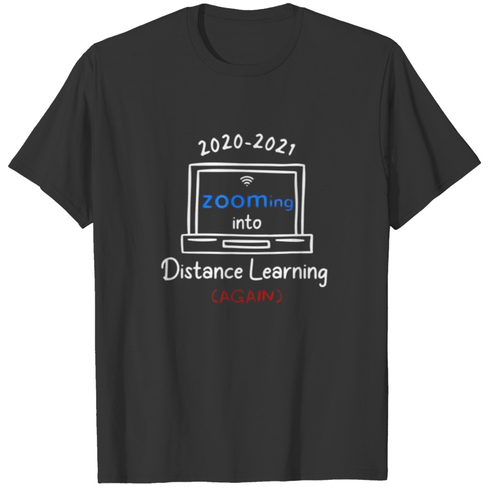 Distance Learning Back To School Teacher Studen T Shirts