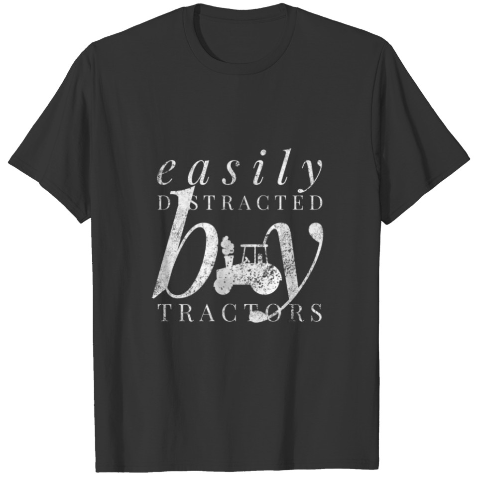 Easily distracted by tractors T-shirt