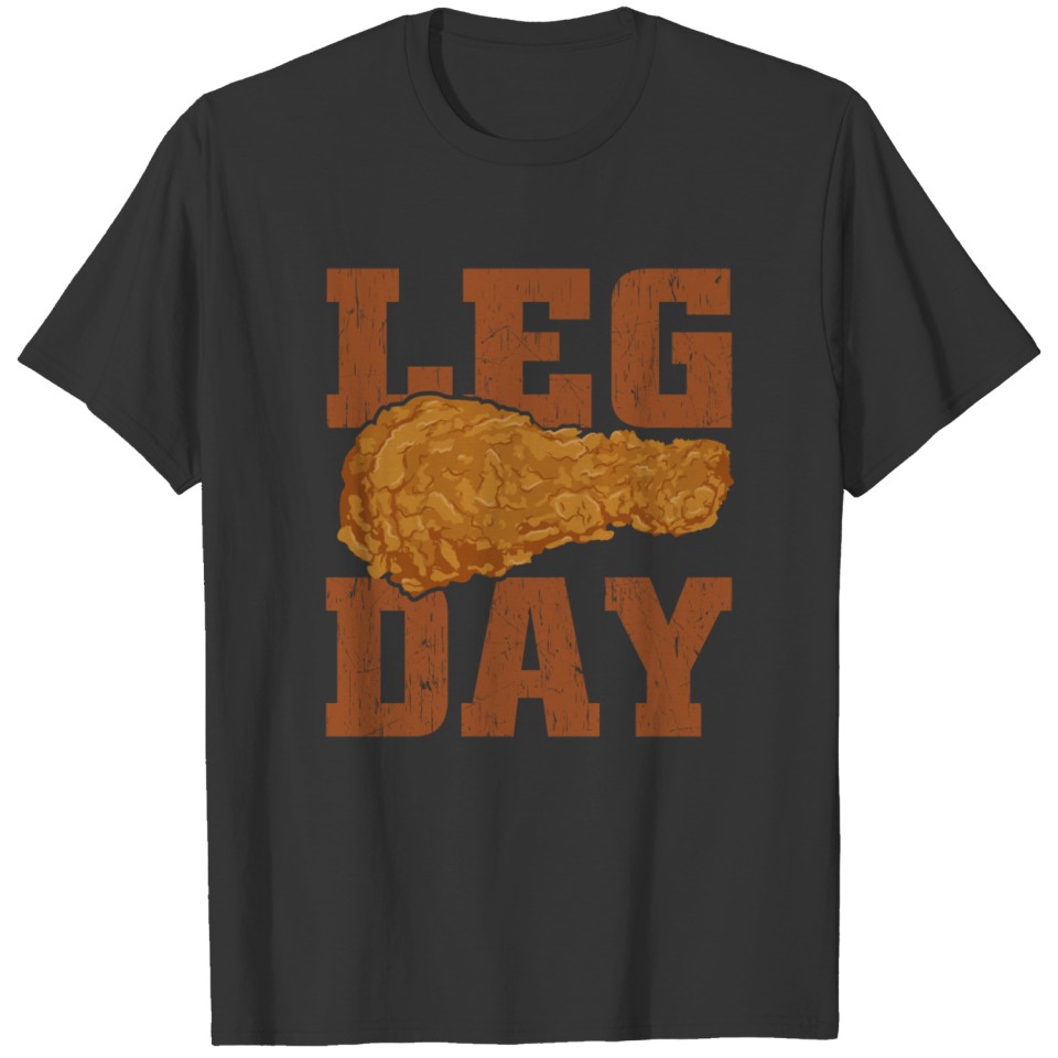 Leg Day Chicken Fried Crispy Gym Squads T-shirt