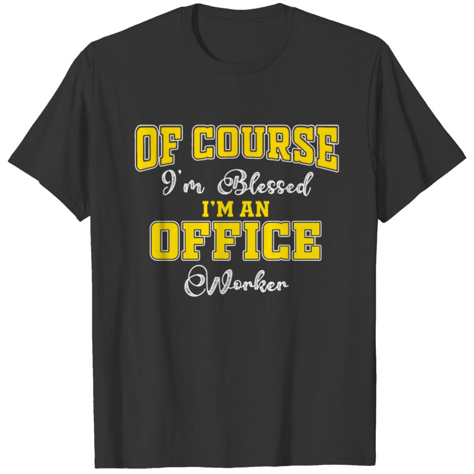 Of Course Office Worker T-shirt