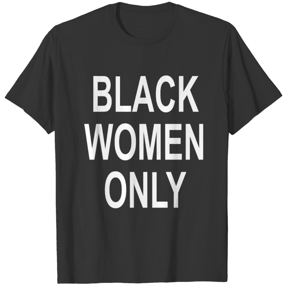 Black Women Only T-shirt