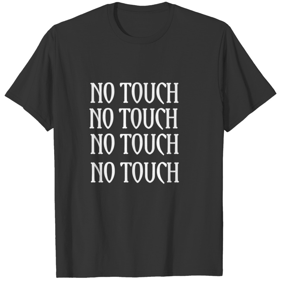 No Touch T-shirt