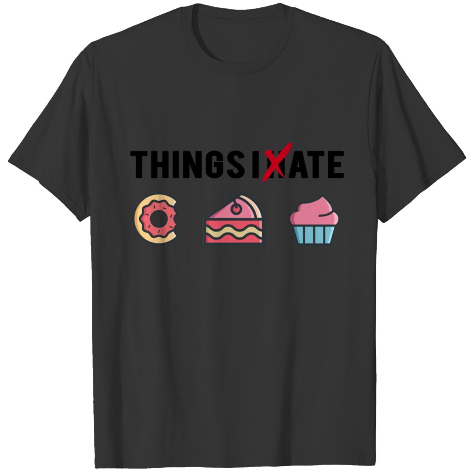 THINGS I ATE Pastry T-shirt