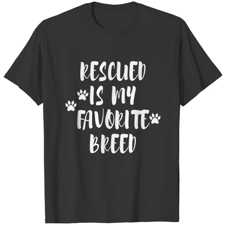 Rescued is my favorite Breed dog lovers gift T-shirt