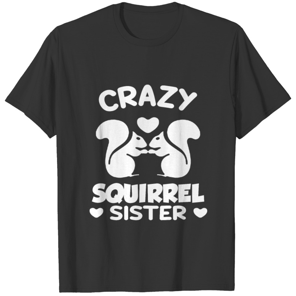SQUIRREL SISTER T Shirts