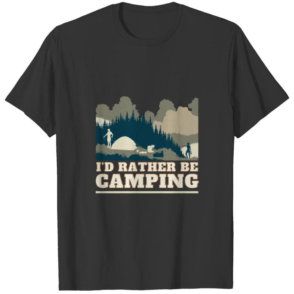 I'd rather be camping T-shirt