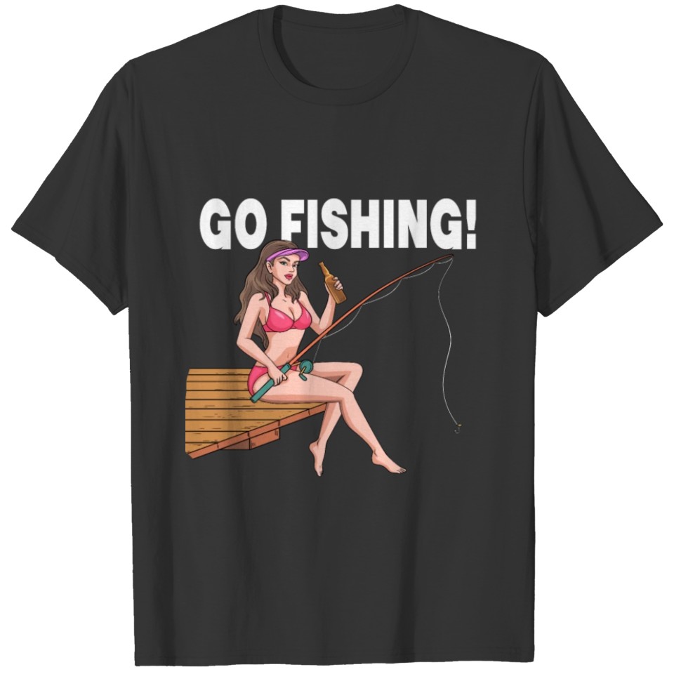 Go Fishing Sexy Angler Fishing T-shirt
