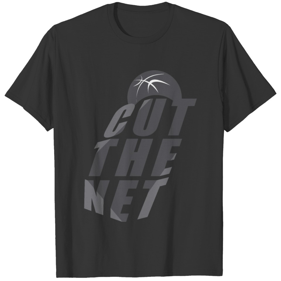 Cut The Net - Basketball T-shirt
