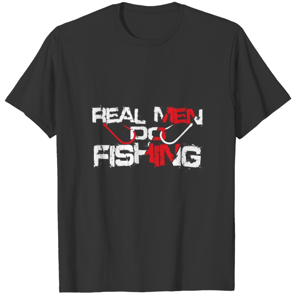 Real Men Do Fishing T Shirts